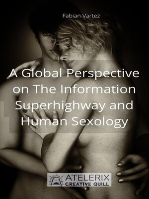 cover image of A Global Perspective on the Information Superhighway and Human Sexology
